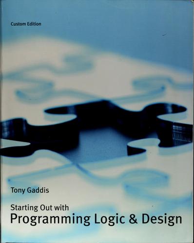 Starting out with programming logic & design