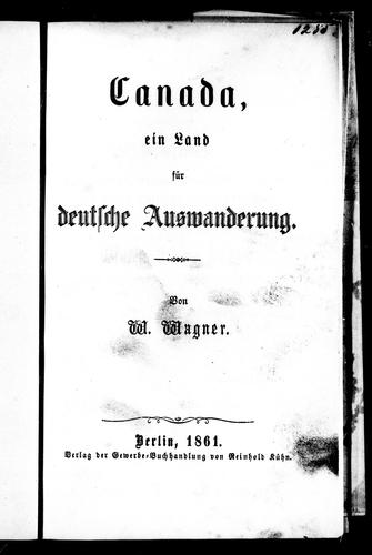 Canada, ein Land für deutsche Auswanderung by W. Wagner cover