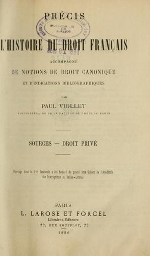 Précis de l'histoire du droit français, accompagné des notions de droit canonique et d'indications bibliographiques by Paul Viollet cover