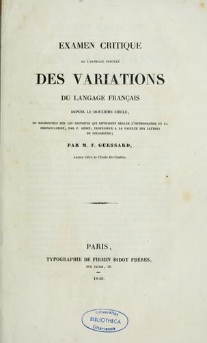 Examen critique de l'ouvrage intitulé des variations du langage français depuis le douzième siècle ... by François Guessard cover