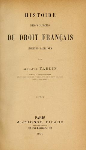 Histoire des sources du droit français, origines romaines by Adolphe François Lucien Tardif cover