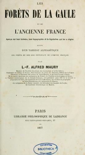 Les forêts de la Gaule et de l'ancienne France by L.-F.-Alfred Maury cover