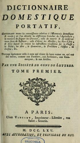 Dictionnaire domestique portatif, contenant toutes les connaissances relatives à l'économie domestique et rurale by Augustin] [Roux cover