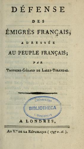 Défense des émigrés français, adressée au peuple français by Trophime-Gérard marquis de Lally-Tolendal cover