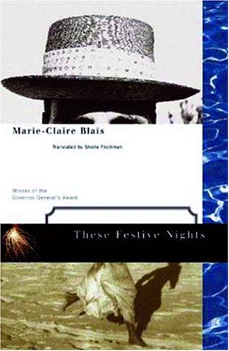 These festive nights by Marie-Claire Blais cover