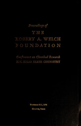 Proceedings of the Robert A. Welch Foundation Conferences on Chemical Research