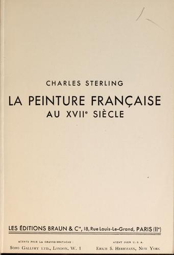 La Peinture française au [XVIe et au] XVIIe siècle. [Textes français, anglais et allemand.]. by Charles Sterling cover