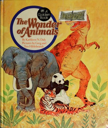 The wonder of animals by Kathleen N. Daly cover
