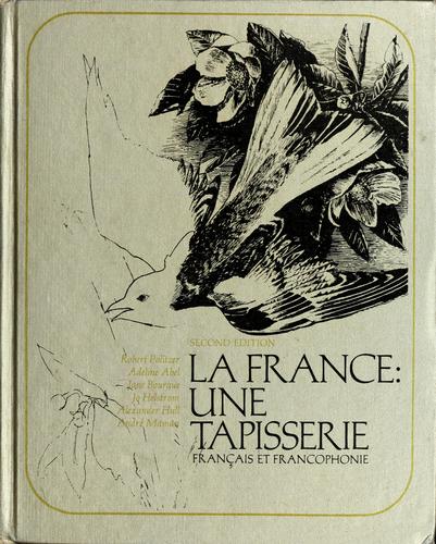 La France: une tapisserie français et francophonie by Robert Louis Politzer, Robert Politzer, Adeline Abel cover