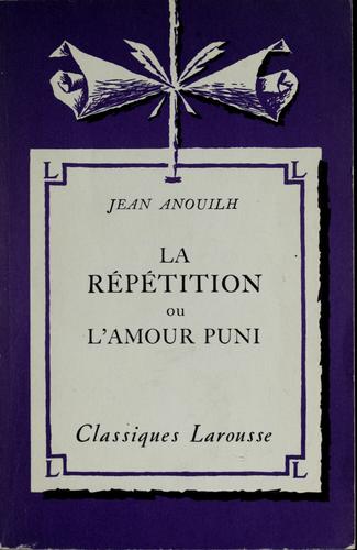La répétition, ou, L'Amour puni