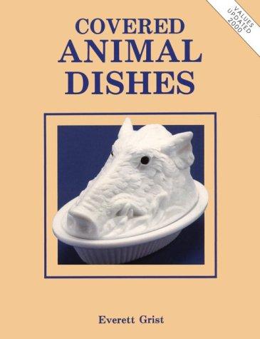 Covered animal dishes by Everett Grist cover