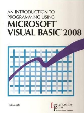Introduction to Programming Using Microsoft Visual Basic 2008