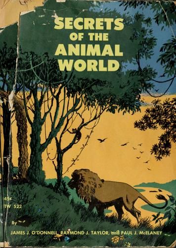 Secrets of the animal world by James J. O'Donnell cover