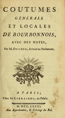 Coutumes générale et locales de Bourbonnois by Bourbonnais (France) cover