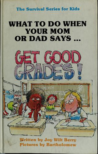 "Get Good Grades!" (Survival Series for Kids)