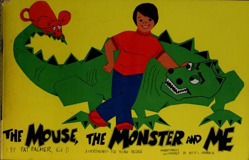 The mouse, the monster, and me