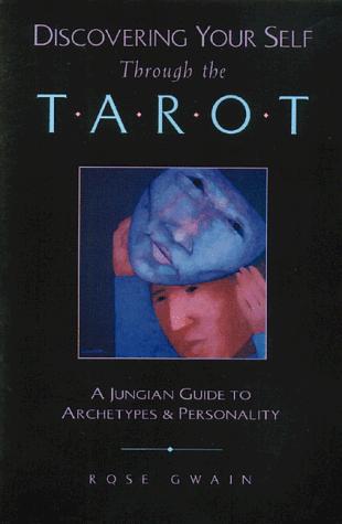 Discovering Your Self Through the Tarot
