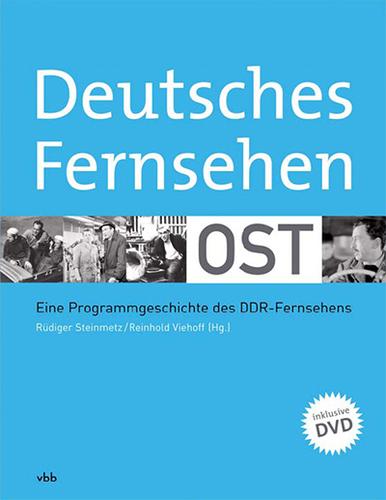 Deutsches Fernsehen Ost by Rüdiger Steinmetz, Reinhold Viehoff cover