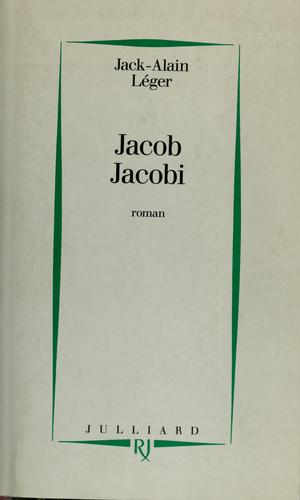 Jacob Jacobi by Jack-Alain Léger, François Ponchaud cover
