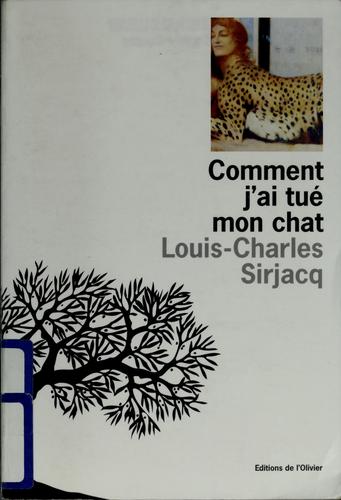 Comment j'ai tué mon chat