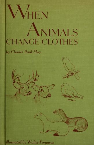 When animals change clothes by Charles Paul May cover