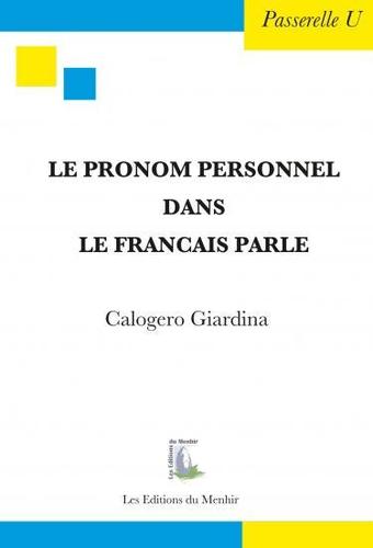 LE PRONOM PERSONNEL DANS LE FRANCAIS PARLE by Calogero Giardina cover
