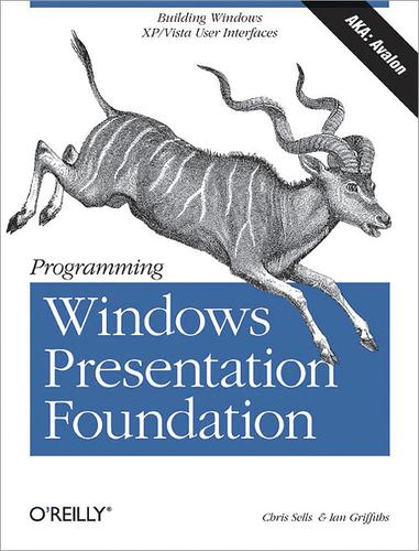 Programming Windows Presentation Foundation by Chris Sells, Ian Griffiths cover