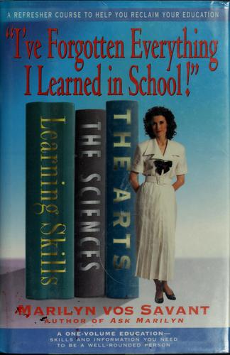 "I've forgotten everything I learned in school!"
