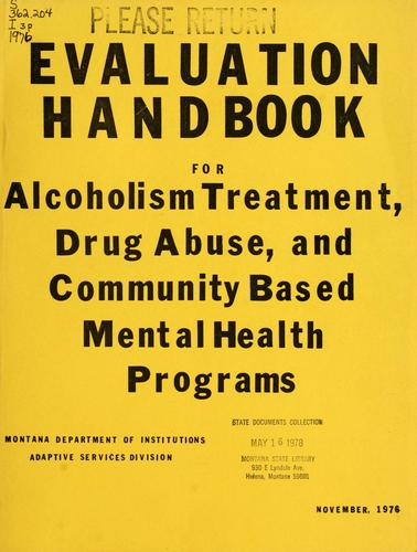 Program evaluation handbook for alcoholism treatment, drug abuse, and community-based mental health programs