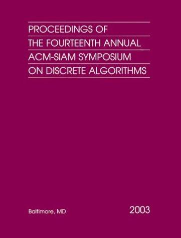 Proceedings of the Fourteenth Annual Acm-Siam Symposium on Discrete Algorithms (Proceedings in Applied Math)