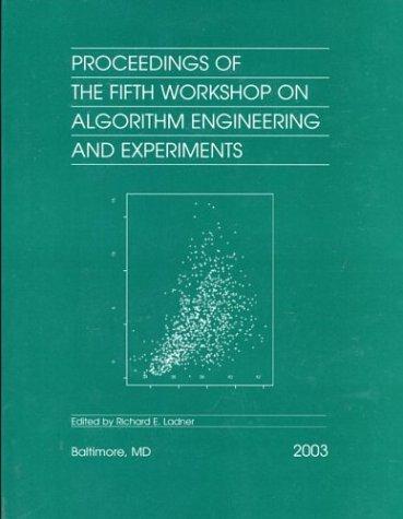 Proceedings of the Fifth Workshop on Algorithm Engineering and Experiments (Proceedings in Applied Mathematics)
