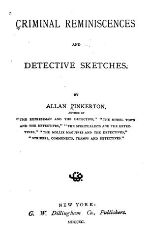 Criminal Reminiscences & Detective Sketches