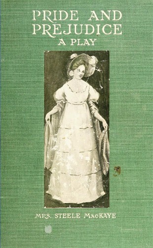 Pride and Prejudice, A Play