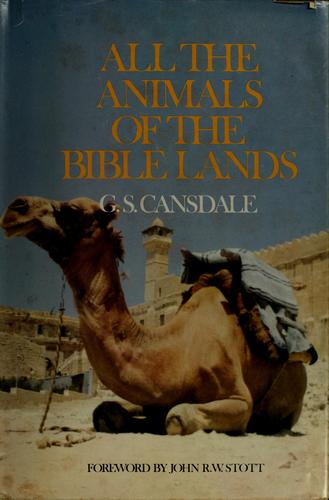 All the animals of the Bible lands by George Soper Cansdale cover