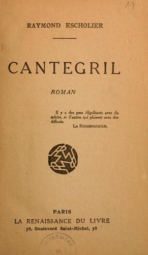 Cantegril by Raymond Escholier cover