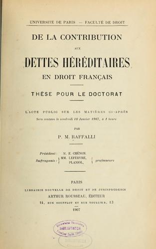 De la contribution aux dettes héréditaires en droit français by P.M. Raffalli cover