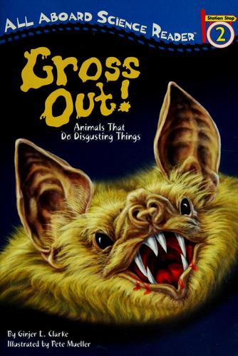 Gross out! by Ginjer L. Clarke cover