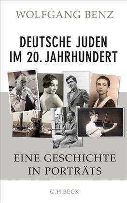 Deutsche Juden im 20. Jahrhundert by Wolfgang Benz cover