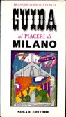 Guida ai piaceri di Milano