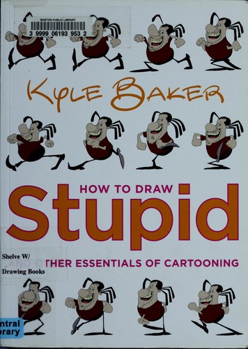 How to draw stupid and other essentials of cartooning
