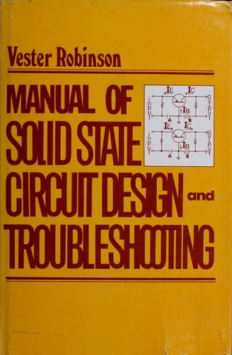 Manual of solid state circuit design and troubleshooting