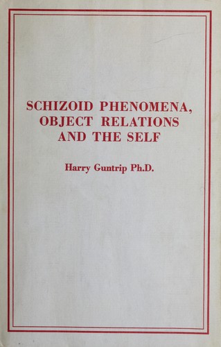 Schizoid phenomena, object-relations, and the self