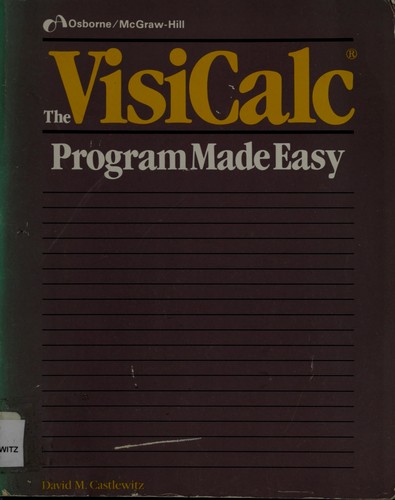 The VisiCalc program made easy