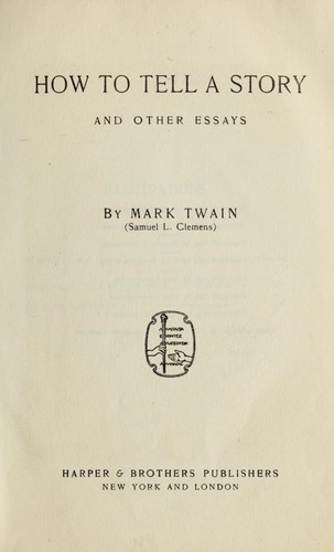 How to Tell a Story and Other Essays (16 works)
