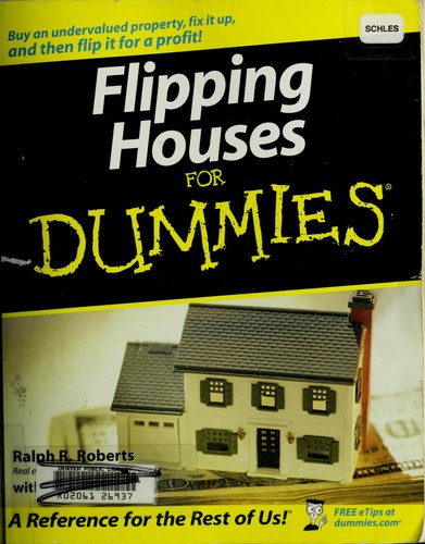 Flipping Houses For Dummies
