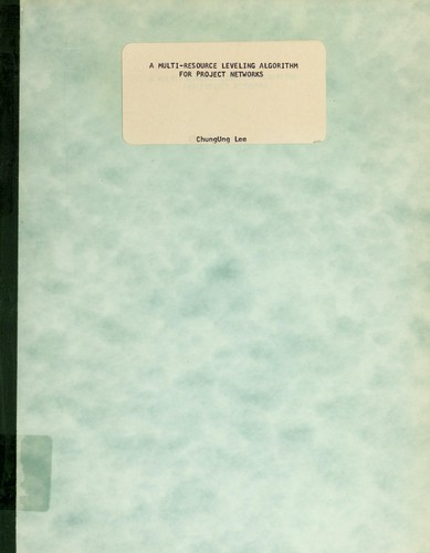 A multi-resource leveling algorithm for project networks by ChungUng Lee cover