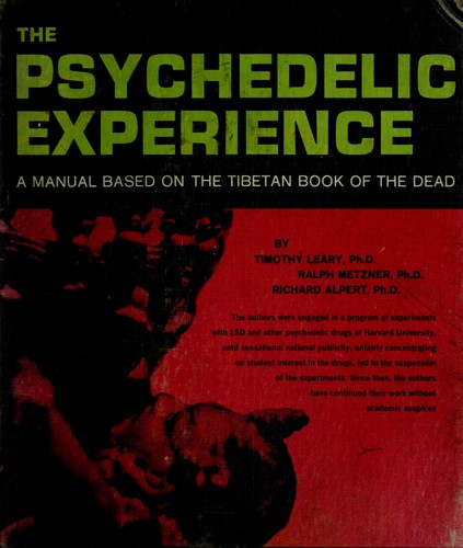 The psychedelic experience; a manual based on the Tibetan book of the dead