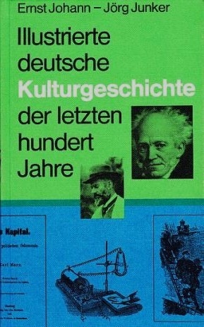 Illustrierte deutsche Kulturgeschichte der letzten hundert Jahre by Ernst Johann cover
