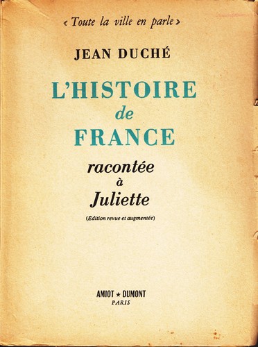 L' Histoire de France racontée à Juliette by Jean Duché cover
