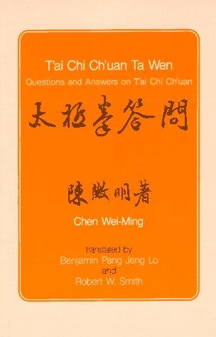 T'ai chi ch'uan ta wen, questions and answers on t'ai chi chʻuan